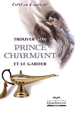 trouver son prince charmant et le garder