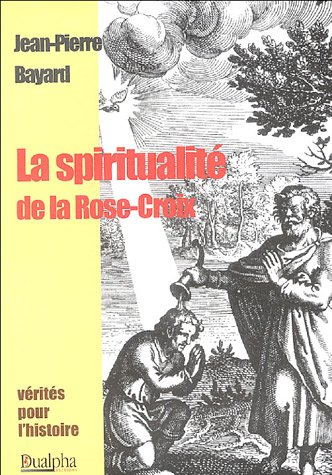La spiritualité de la Rose-Croix : histoire, tradition et valeur