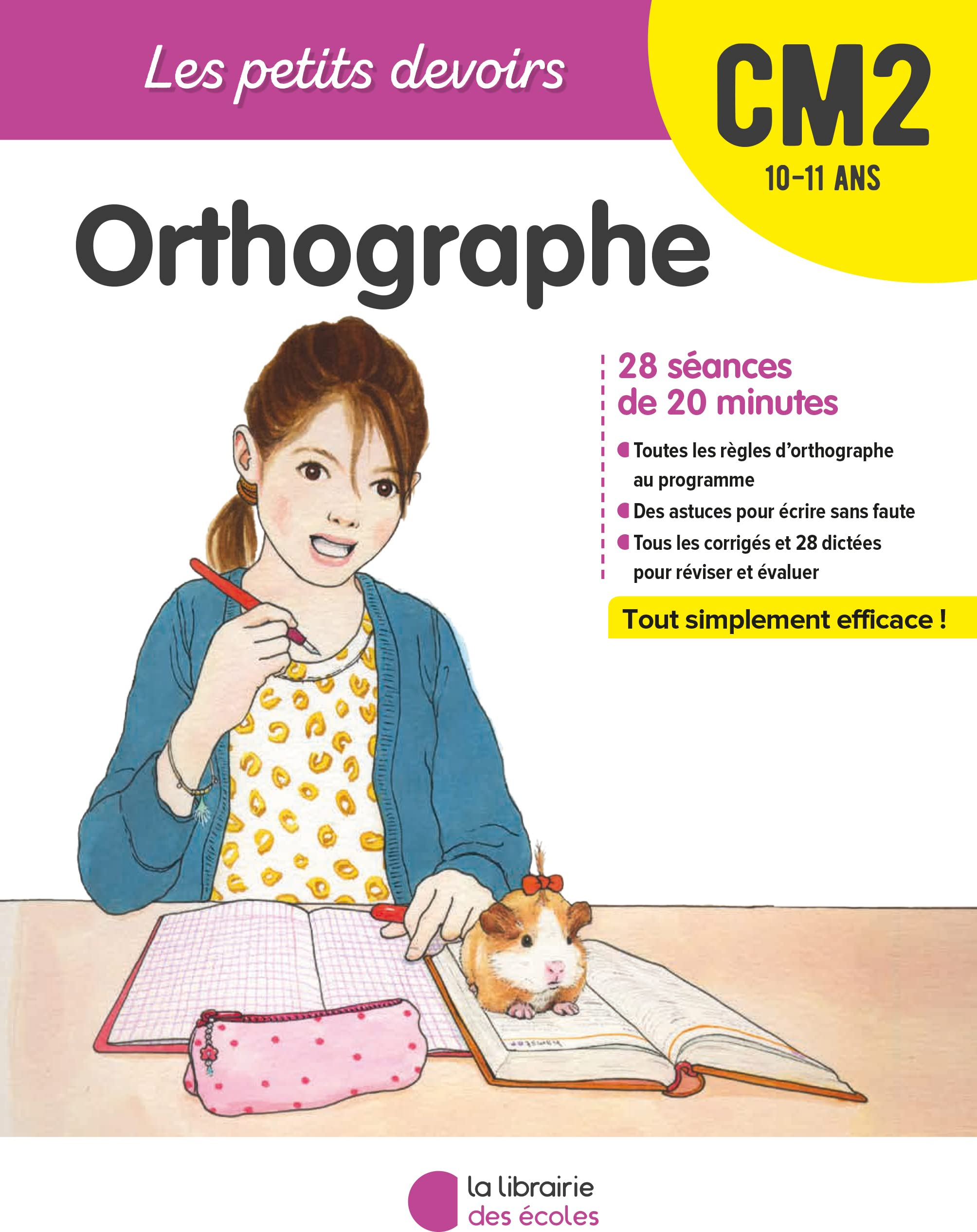 Orthographe CM2, 10-11 ans : 28 séances de 20 minutes