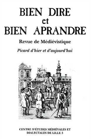 Bien dire et bien aprandre, n° 21. Picard d'hier et d'aujourd'hui : actes du colloque du Centre d'ét