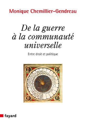 De la guerre à la communauté universelle : entre droit et politique