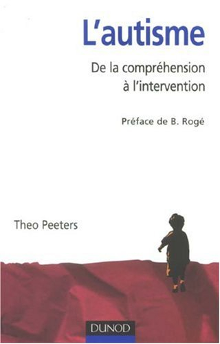 L'autisme : de la compréhension à l'intervention