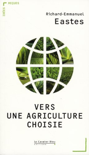 Vers une agriculture choisie