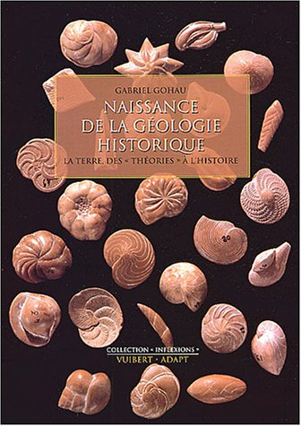 Naissance de la géologie historique : la Terre, des théories à l'histoire