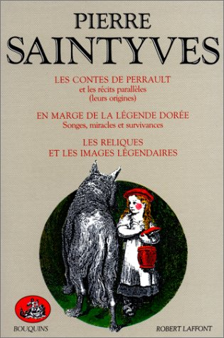 Les Contes de Perrault. En marge de la Légende dorée. Les Reliques et les images légendaires