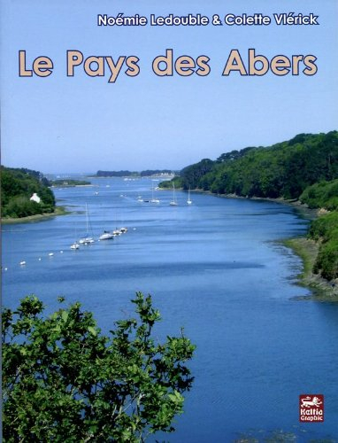 Le pays des Abers : Bourg-Blanc, Coat-Méal, Kersaint-Plabennec, Landéda, Lannilis, Le Drennec, Loc-B