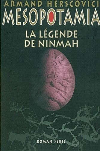Mesopotamia. Vol. 1. La légende de Ninmah