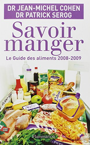 Savoir manger : le guide des aliments 2008-2009