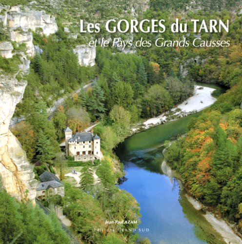 Les gorges du Tarn et le pays des Grands Causses