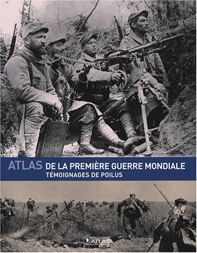 Atlas de la Première Guerre mondiale : témoignages de poilus