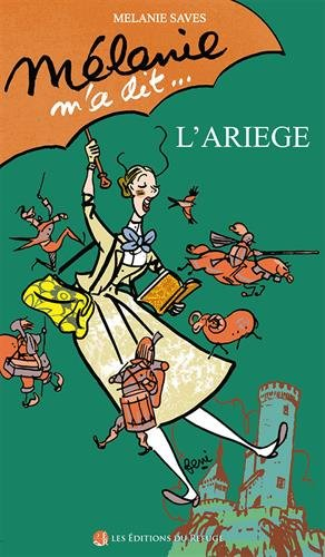 Mélanie m'a dit... : l'Ariège