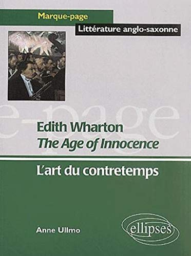Edith Wharton, The age of innocence : l'art du contretemps