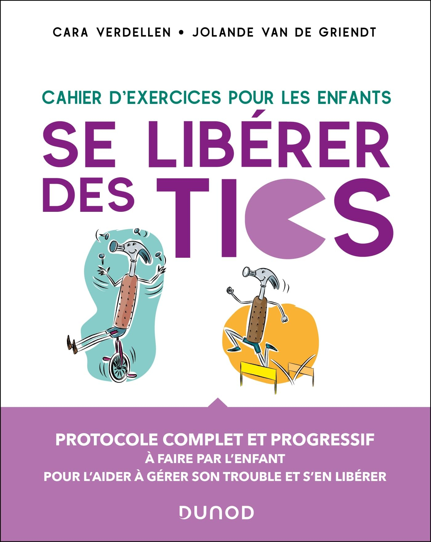 Se libérer des tics : cahier d'exercices pour les enfants : protocole complet et progressif à faire 