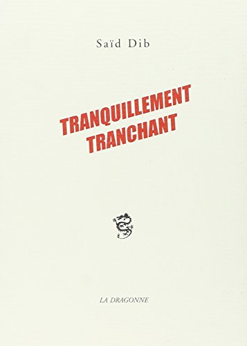 Tranquillement tranchant : poèmes
