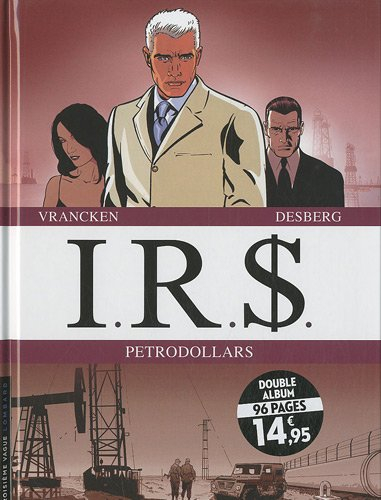 IRS. Vol. 4. Pétrodollars