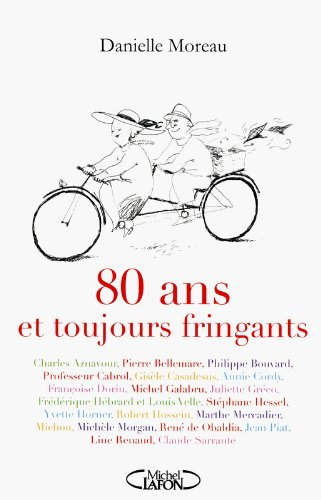 80 ans et toujours fringants