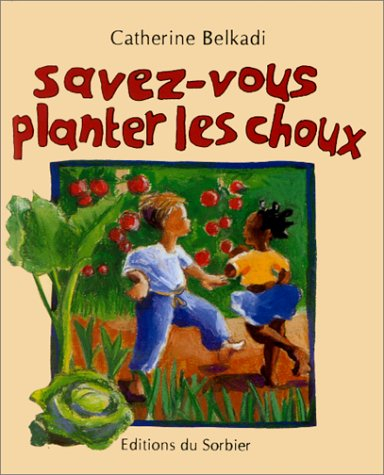 Savez-vous planter des choux ?