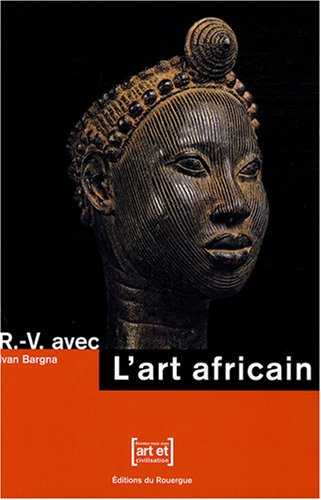 R.-V. avec l'art africain