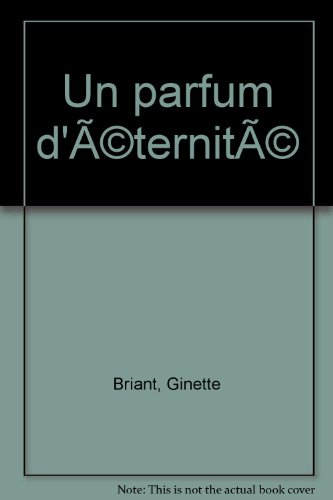 Un Parfum d'éternité