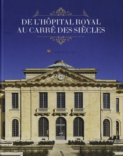De l'hôpital royal au carré des siècles : l'histoire d'une résurrection : l'îlot de l'hôpital Richau