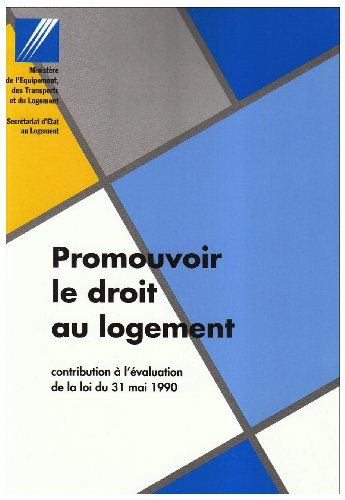 Promouvoir le droit au logement : contribution à l'évaluation de la loi du 31 mai 1990