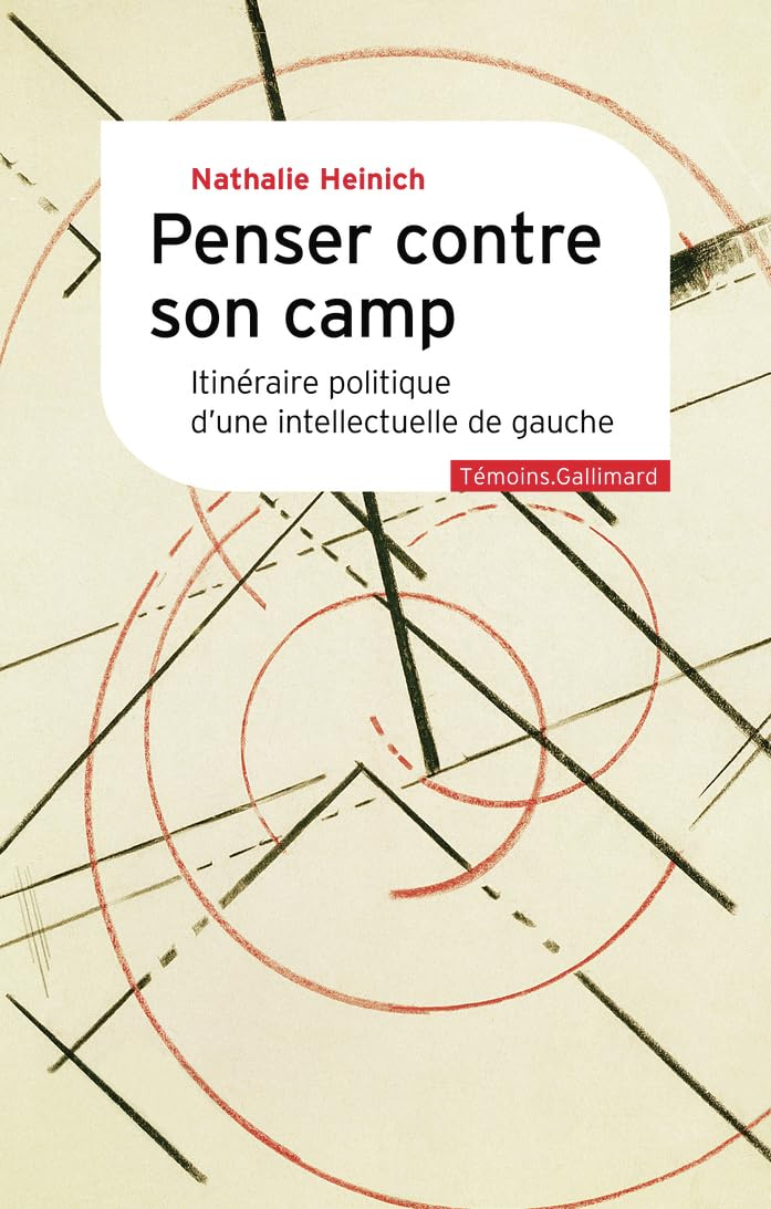 Penser contre son camp : itinéraire politique d'une intellectuelle de gauche