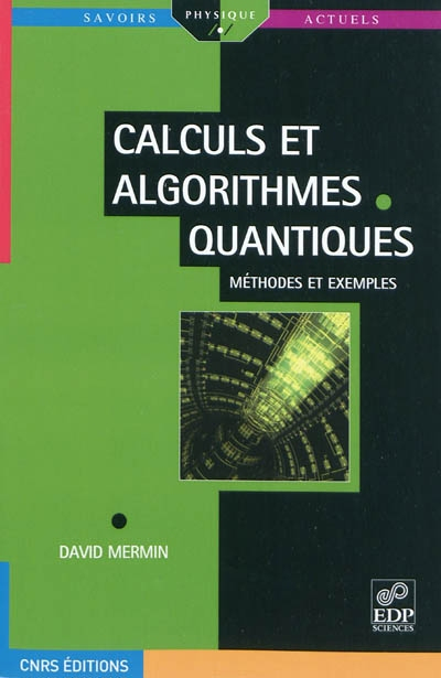 Calculs et algorithmes quantiques : méthodes et exemples