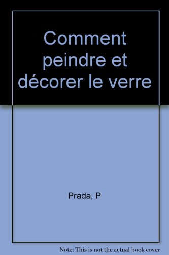 Comment peindre et décorer le verre