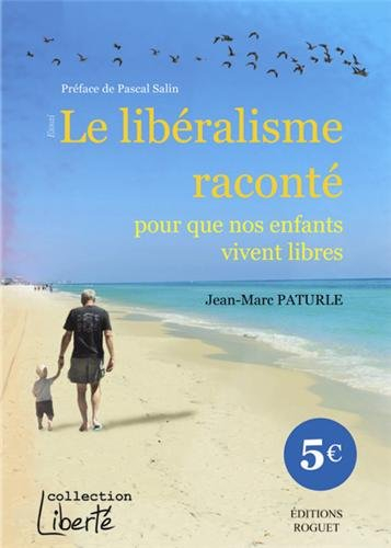 le libéralisme raconté pour que nos enfants vivent libres