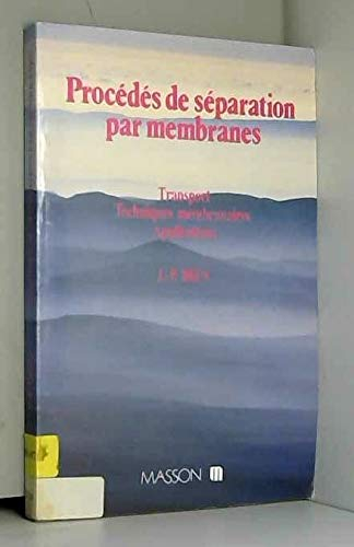 Procédés de séparation par membranes : transport, techniques membranaires, applications
