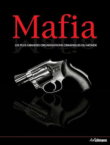 Mafia : les plus grandes organisations criminelles du monde
