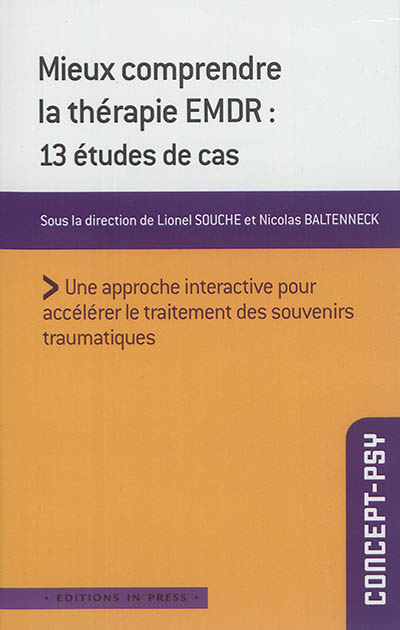 Mieux comprendre la thérapie EMDR : 13 études de cas : une approche interactive pour accélérer le tr