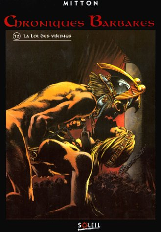 Chroniques barbares. Vol. 2. La loi des Vikings