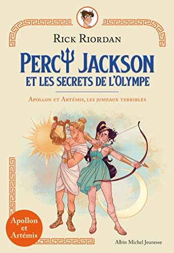 Percy Jackson et les secrets de l'Olympe. Apollon et Artémis, les jumeaux terribles