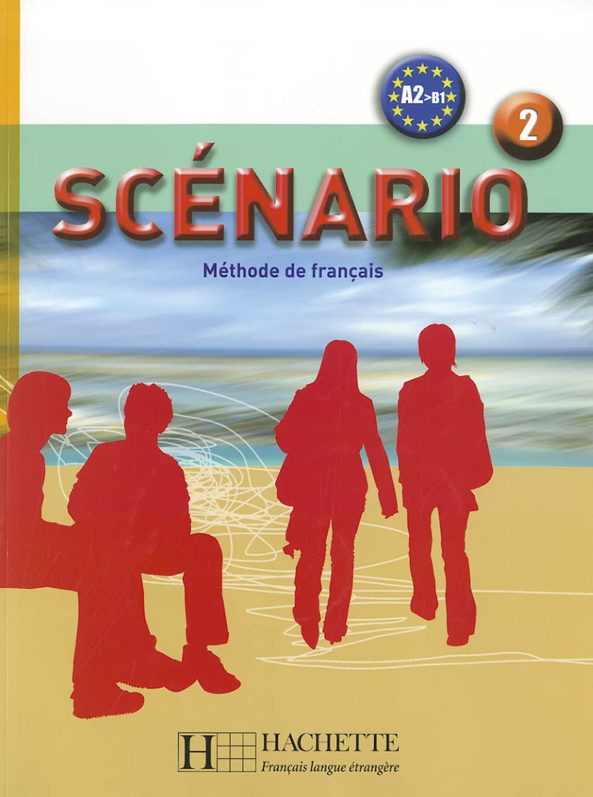 Scénario 2, méthode de français, A2-B1 : livre de l'élève