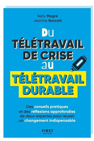 Du télétravail de crise au télétravail durable : des conseils pratiques et des réflexions approfondi
