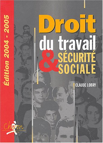 Droit du travail et sécurité sociale : le droit social en 300 questions-réponses