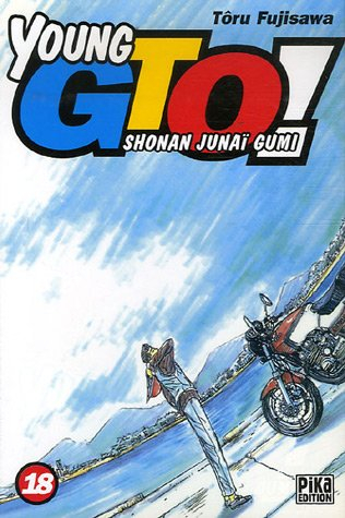 Young GTO ! : Shonan junaï gumi. Vol. 18