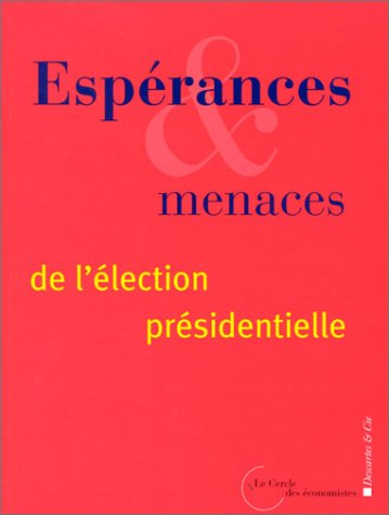 Espérances et menaces de l'élection présidentielle
