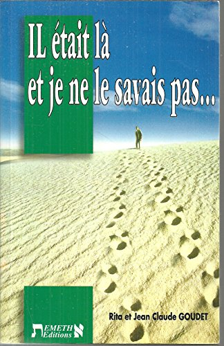 Il était là, je ne le savais pas