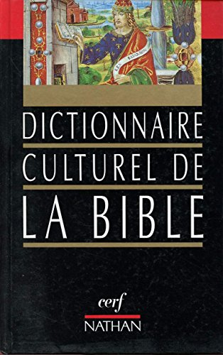 Dictionnaire culturel de la Bible