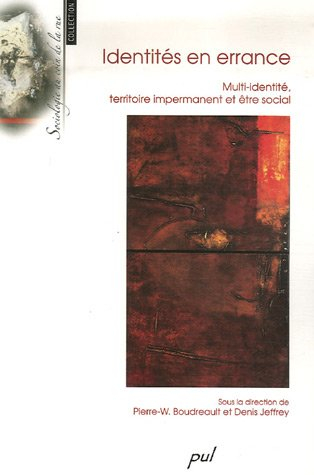 Identités en errance : multi-identité, territoire impermanent et être social