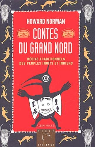 Contes du Grand Nord : récits traditionnels des peuples inuits et indiens