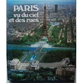 Paris vu du ciel et des rues
