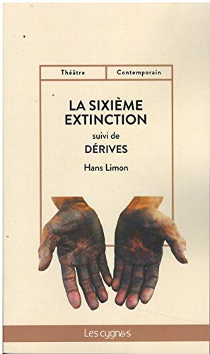 La sixième extinction. Dérives