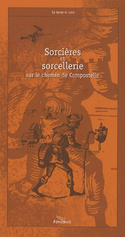 Sorcières & sorcellerie sur le chemin de Compostelle