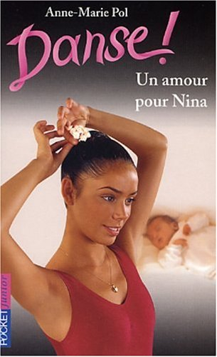 Danse !. Vol. 30. Un amour pour Nina
