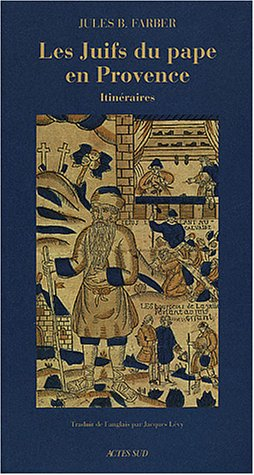les juifs du pape en provence : itinéraires