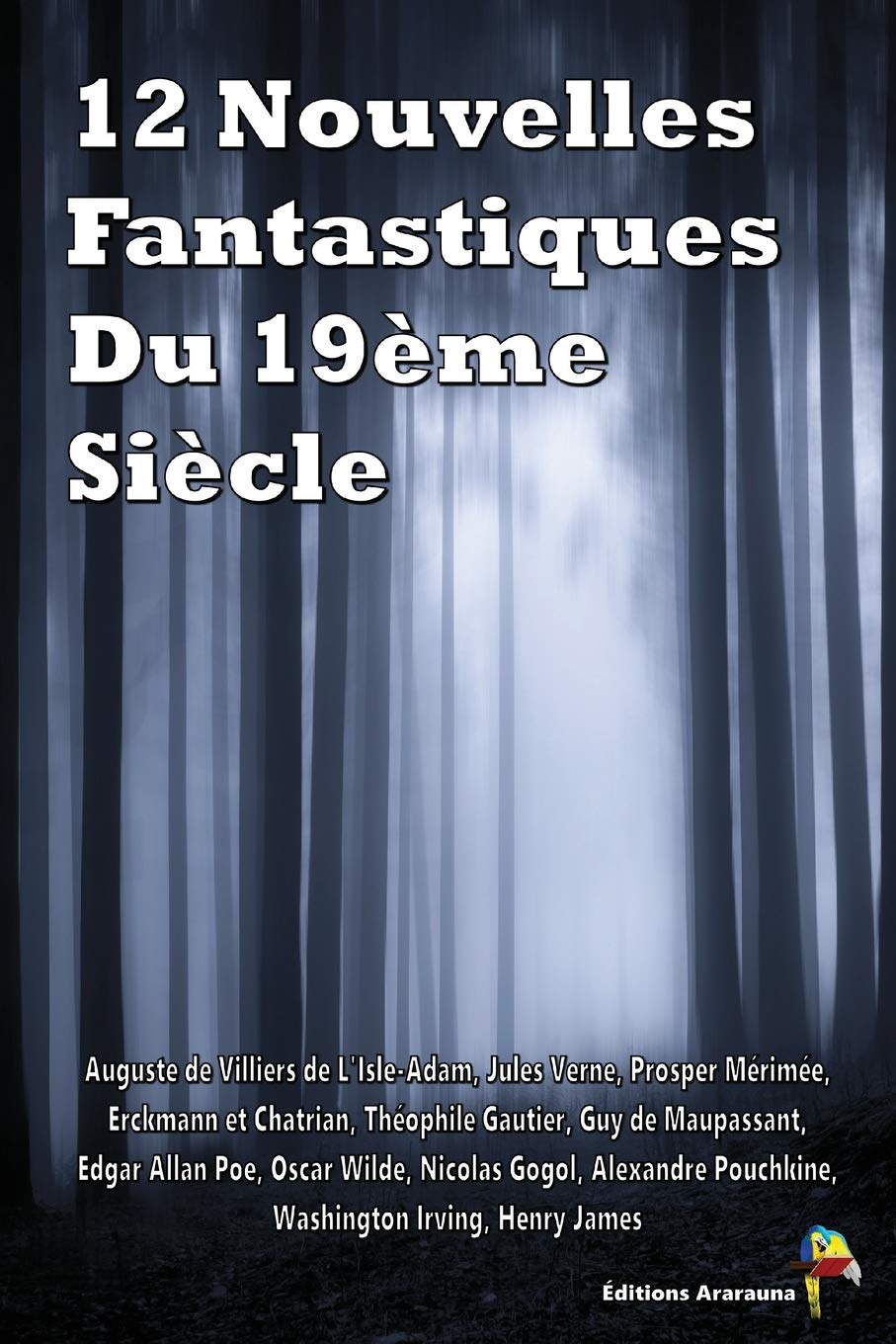 12 Nouvelles Fantastiques Du 19ème Siècle: Véra, Frritt-Flacc, La Vénus d'Ille, La montre du doyen, 