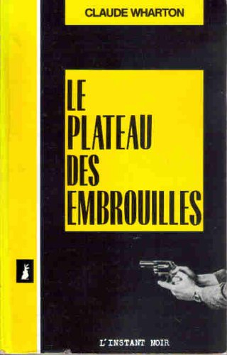 Le Plateau des embrouilles
